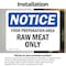 Signmission Food Preparation Area Raw Meat Only, 5 in W x Rectangle, Vinyl Decal OS-2PACK-NS-D-35-L-15715 - alternate 6